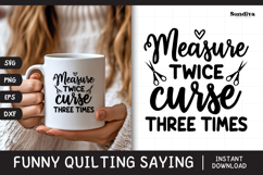 Funny Quilting Quote SVG For Quilters | Measure Twice Product Image 1