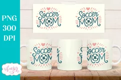 Soccer mom mug wrap PNG for sublimation, 11oz and 15oz Product Image 3