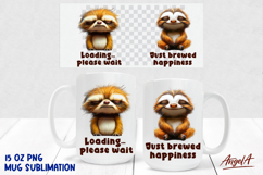 Coffee quote Mug sublimation, funny sad and happy sloth PNG Product Image 1