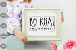 Be Real Not Perfect SVG Deisng / Inspirational Quote Svg Product Image 2