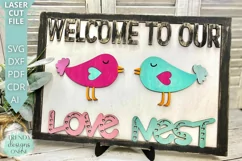 Welcome to our Love Nest sign Glowforge Laser cut svg Product Image 1