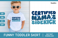 Funny Boy Toddler T-shirt Quotes SVG | Mama&#039;s Sidekick Product Image 1