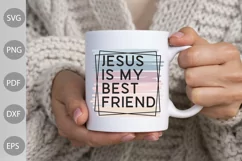 Jesus is my Best Friend SVG Design / Christian Quote SVG Product Image 2