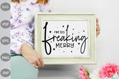 I Am Freaking Merry SVG Design Product Image 3