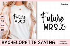 Bachelorette Party Saying SVG | Future Mrs Product Image 1