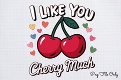 I like you cherry much PNG, Retro Valentine Sublimation PNG Product Image 1