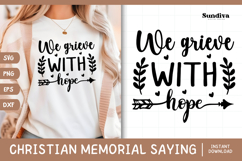 Christian Memorial Quote SVG | We Grieve With Hope Product Image 1