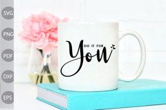 Do It For You - Inspirational Quote SVG Design Product Image 2