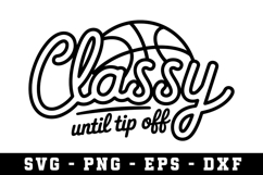 Classy Svg |Basketball SVG Cut files | Cricut Product Image 1