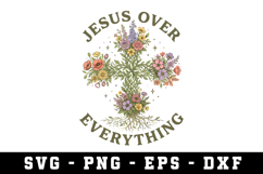 Jesus Over Every Thing Svg |Risen SVG Cut files | Cricut Product Image 1