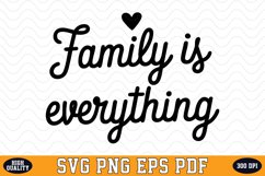 Family is everything SVG | Quotes | SVG Cut files Product Image 1