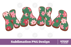 nana Png Retro Flowers Mother&#039;s Day Floral Mom Sublimation Product Image 1