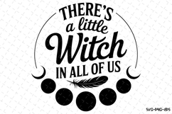 There&#039;s a little Witch in all of us Svg | Halloween Svg Product Image 1