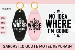 Funny Sarcastic Motel Keychain SVG | No Idea Where I'm Going Product Image 1