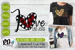Love like Jesus - A Layered Valentines Day Cricut SVG Product Image 1