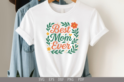 Best Mom Ever - SVG Design for T-Shirts and Gifts Product Image 3