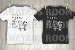 Ain't no Mummy like the one I got SVG and Sublimation PNG Product Image 2