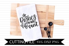 The Dishes Can Wait Life Can't - Hand Lettered SVG Product Image 1
