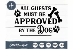 All Guest Must Be Approved By The Dog SVG, Dog Svg, Door Mat Product Image 2