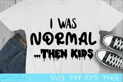 I was Normal Svg Then Kids Svg Funny kids Svg Product Image 2