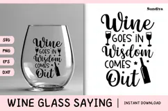 Wine Glass Quote SVG | Wine Goes In Wisdom Comes Out Product Image 1