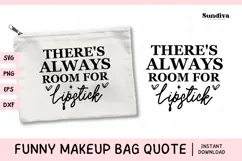Makeup Bag Quotes for Cosmetic Pouch | There's Always Room Product Image 1