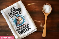 I&#039;m not avoiding dishes, I&#039;m preserving PNG, Funny K Product Image 1