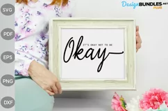 Mental Health Awareness Quote/ It's okay not to be okay SVG Product Image 3