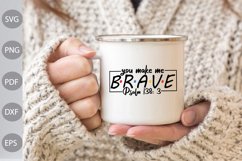 You Make Me Brave Psalm 138:3 SVG/ Christian Quote SVG Cut Product Image 2