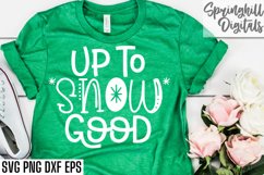 Up To Snow Good Christmas Shirt Svg | Holiday Sign Cut Files Product Image 6