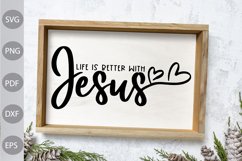 Christian Quote SVG/ Life Is Better With Jesus SVG Cut File Product Image 2