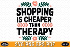 Shopping is cheaper than therapy SVG | Quotes | SVG Cut file Product Image 1