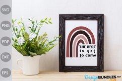 The best is yet to come SVG Design - Funny Quote SVG File Product Image 3