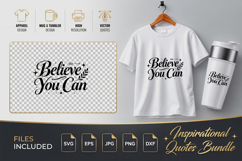Believe You Can Motivational SVG - Quote Cut Files SVG Product Image 1