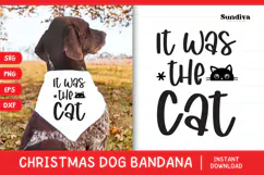 Christmas Dog Bandana Quotes SVG | It Was the Cat Product Image 1