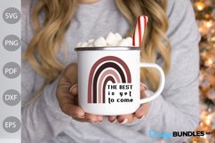 The best is yet to come SVG Design - Funny Quote SVG File Product Image 2