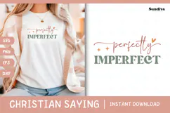 Christian Quote SVG - Faith Saying | Perfectly Imperfect Product Image 1