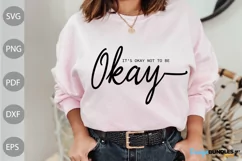 Mental Health Awareness Quote/ It's okay not to be okay SVG Product Image 1