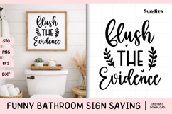 Funny Bathroom Sign Saying SVG | Flush the Evidence Product Image 1