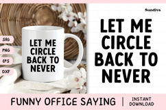 Funny Office Saying SVG | Let Me Circle Back To Never Product Image 1