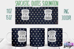 Sarcastic Quotes Sublimation | PNG Design | Funny Sarcastic Product Image 30