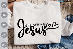 Christian Quote SVG/ Life Is Better With Jesus SVG Cut File Product Image 1