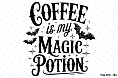 Coffee is my Magic Potion Svg | Halloween Svg | Svg Cut File Product Image 1