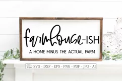 Farmhouse-ish - Farmhouse Humor - Home Minus The Actual Farm Product Image 1