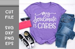 My Soulmate is Carbs, Hand Lettered, Cut File Product Image 1