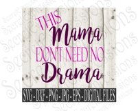 This Mama Don't Need No Drama Product Image 1