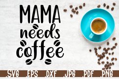 Mama needs coffee SVG sign Product Image 1