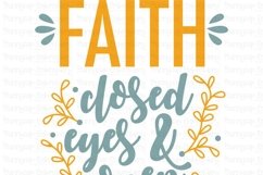 Faith Closed Eyes And Open Hearts - SVG Product Image 2