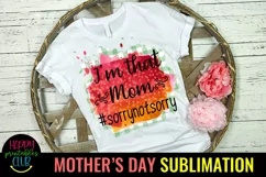 I'm That Mom Sublimation I Mothers Day Sublimation Product Image 1
