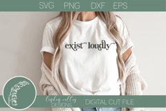 Exist Loudly SVG|Feminism|Inspirational|Girl Power Product Image 1